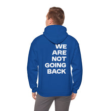 Load image into Gallery viewer, I'm Speaking. We Are Not Going Back Unisex Heavy Blend™Hoodie
