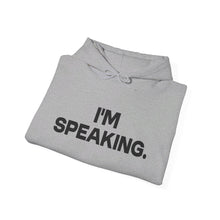 Load image into Gallery viewer, I'm Speaking. We Are Not Going Back Unisex Heavy Blend™ Hooded Sweatshirt