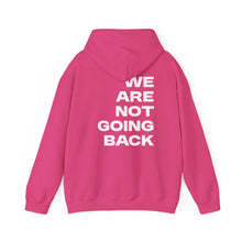 Load image into Gallery viewer, I'm Speaking. We Are Not Going Back Unisex Heavy Blend™Hoodie