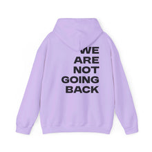 Load image into Gallery viewer, I'm Speaking. We Are Not Going Back Unisex Heavy Blend™ Hooded Sweatshirt