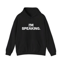 Load image into Gallery viewer, I'm Speaking. We Are Not Going Back Unisex Heavy Blend™Hoodie
