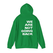 Load image into Gallery viewer, I'm Speaking. We Are Not Going Back Unisex Heavy Blend™Hoodie
