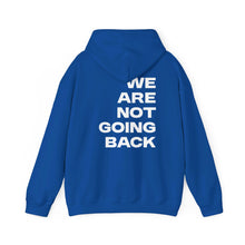 Load image into Gallery viewer, I'm Speaking. We Are Not Going Back Unisex Heavy Blend™Hoodie