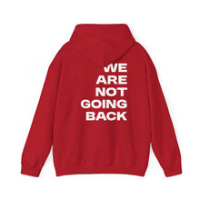 Load image into Gallery viewer, I'm Speaking. We Are Not Going Back Unisex Heavy Blend™Hoodie