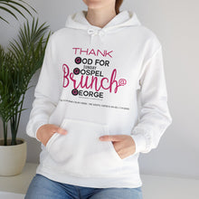 Load image into Gallery viewer, Thank God for Sunday Gospel Brunch at George Hoodie