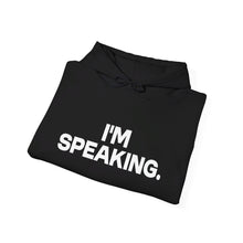 Load image into Gallery viewer, I'm Speaking. We Are Not Going Back Unisex Heavy Blend™Hoodie