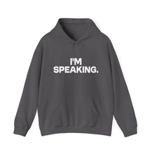 Load image into Gallery viewer, I'm Speaking. We Are Not Going Back Unisex Heavy Blend™Hoodie