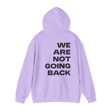 Load image into Gallery viewer, I'm Speaking. We Are Not Going Back Unisex Heavy Blend™ Hooded Sweatshirt