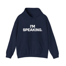 Load image into Gallery viewer, I'm Speaking. We Are Not Going Back Unisex Heavy Blend™Hoodie