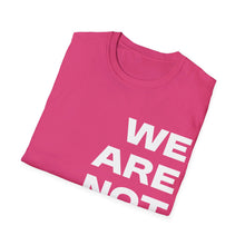Load image into Gallery viewer, We Are Not Going Back Unisex Softstyle T-Shirt