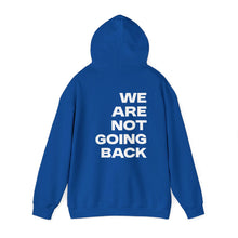Load image into Gallery viewer, I'm Speaking. We Are Not Going Back Unisex Heavy Blend™Hoodie