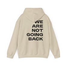 Load image into Gallery viewer, I'm Speaking. We Are Not Going Back Unisex Heavy Blend™ Hooded Sweatshirt