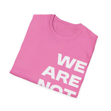 Load image into Gallery viewer, We Are Not Going Back Unisex Softstyle T-Shirt