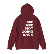 Load image into Gallery viewer, I'm Speaking. We Are Not Going Back Unisex Heavy Blend™Hoodie