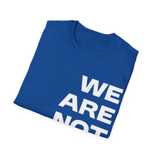 Load image into Gallery viewer, We Are Not Going Back Unisex Softstyle T-Shirt