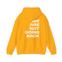 Load image into Gallery viewer, I'm Speaking. We Are Not Going Back Unisex Heavy Blend™Hoodie