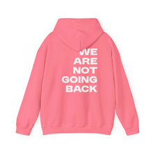 Load image into Gallery viewer, I'm Speaking. We Are Not Going Back Unisex Heavy Blend™Hoodie