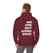 Load image into Gallery viewer, I'm Speaking. We Are Not Going Back Unisex Heavy Blend™Hoodie