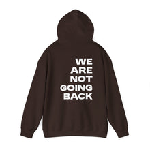 Load image into Gallery viewer, I'm Speaking. We Are Not Going Back Unisex Heavy Blend™Hoodie