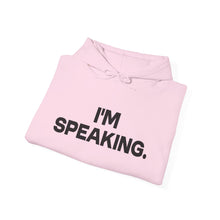 Load image into Gallery viewer, I'm Speaking. We Are Not Going Back Unisex Heavy Blend™ Hooded Sweatshirt