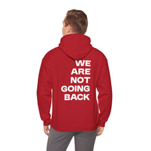 Load image into Gallery viewer, I'm Speaking. We Are Not Going Back Unisex Heavy Blend™Hoodie