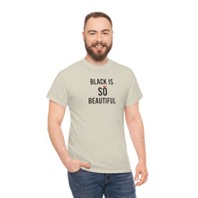 Load image into Gallery viewer, Black Is So Beautiful Cotton Tee