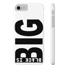 Load image into Gallery viewer, Black is Big Phone Cases