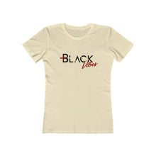 Load image into Gallery viewer, Positive Black Vibes Women's The Boyfriend Tee