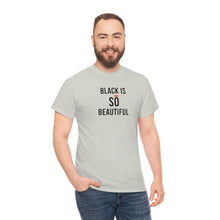 Load image into Gallery viewer, Black Is So Beautiful Cotton Tee