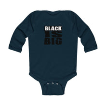 Load image into Gallery viewer, Infant Long Sleeve Black is Big