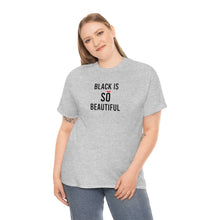 Load image into Gallery viewer, Black Is So Beautiful Cotton Tee