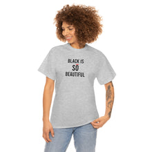 Load image into Gallery viewer, Black Is So Beautiful Cotton Tee