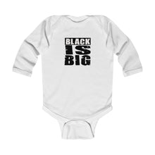 Load image into Gallery viewer, Infant Long Sleeve Black is Big
