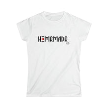Load image into Gallery viewer, HOMEMADE Women&#39;s Softstyle Tee
