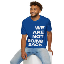 Load image into Gallery viewer, We Are Not Going Back Unisex Softstyle T-Shirt
