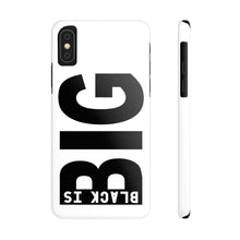 Load image into Gallery viewer, Black is Big Phone Cases

