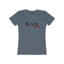 Load image into Gallery viewer, Positive Black Vibes Women's The Boyfriend Tee
