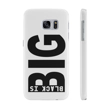 Load image into Gallery viewer, Black is Big Phone Cases

