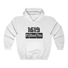 Load image into Gallery viewer, 1619 It&#39;s About Time Hooded Sweatshirt
