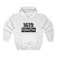 1619 It's About Time Hooded Sweatshirt
