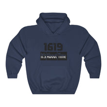 Load image into Gallery viewer, 1619 It&#39;s About Time Hooded Sweatshirt
