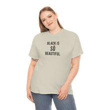 Load image into Gallery viewer, Black Is So Beautiful Cotton Tee
