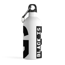 Load image into Gallery viewer, Black is Big Stainless Steel Water Bottle
