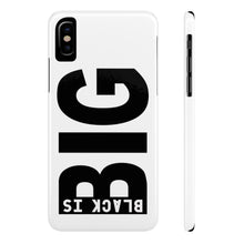 Load image into Gallery viewer, Black is Big Phone Cases
