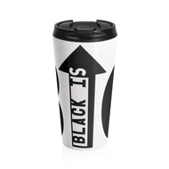 Black Is Big Stainless Steel Travel Mug