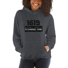 Load image into Gallery viewer, 1619 &quot;It&#39;s About Time&quot; Unisex Hoodie

