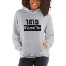 Load image into Gallery viewer, 1619 &quot;It&#39;s About Time&quot; Unisex Hoodie
